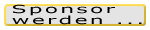 SPONSOR WERDEN ... SPONSOR WERDEN ...